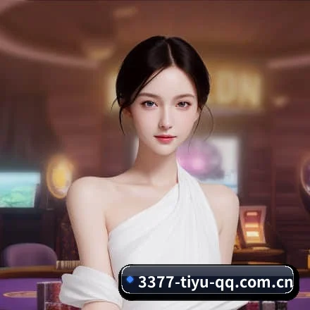 3377体育官网 APP
